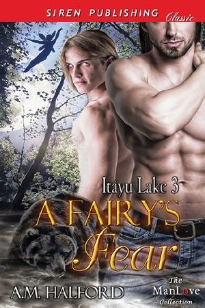 A Fairy's Fears [Itayu Lake 3] (Siren Publishing Classic ManLove)